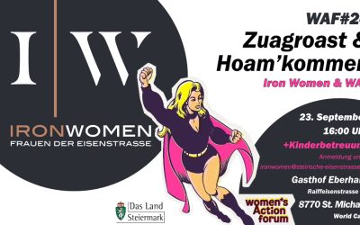 WAF #24 | „IRON WOMEN – ZUAGROAST & HOAM’KOMMEN“ | Fr, 23. September 2022 | St. Michael